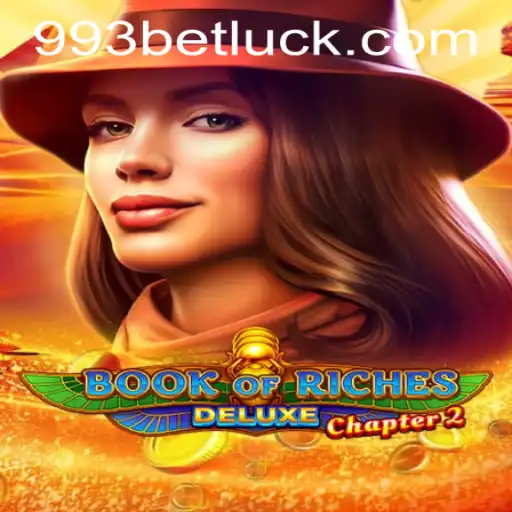 Explore the Thrilling World of Book of Riches Deluxe Chapter 2 and 993bet PH Login