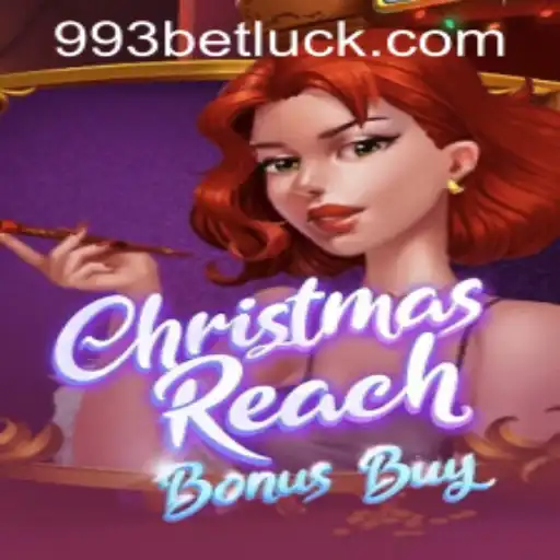 Discover the Thrill of ChristmasReachBonusBuy with 993bet PH Login